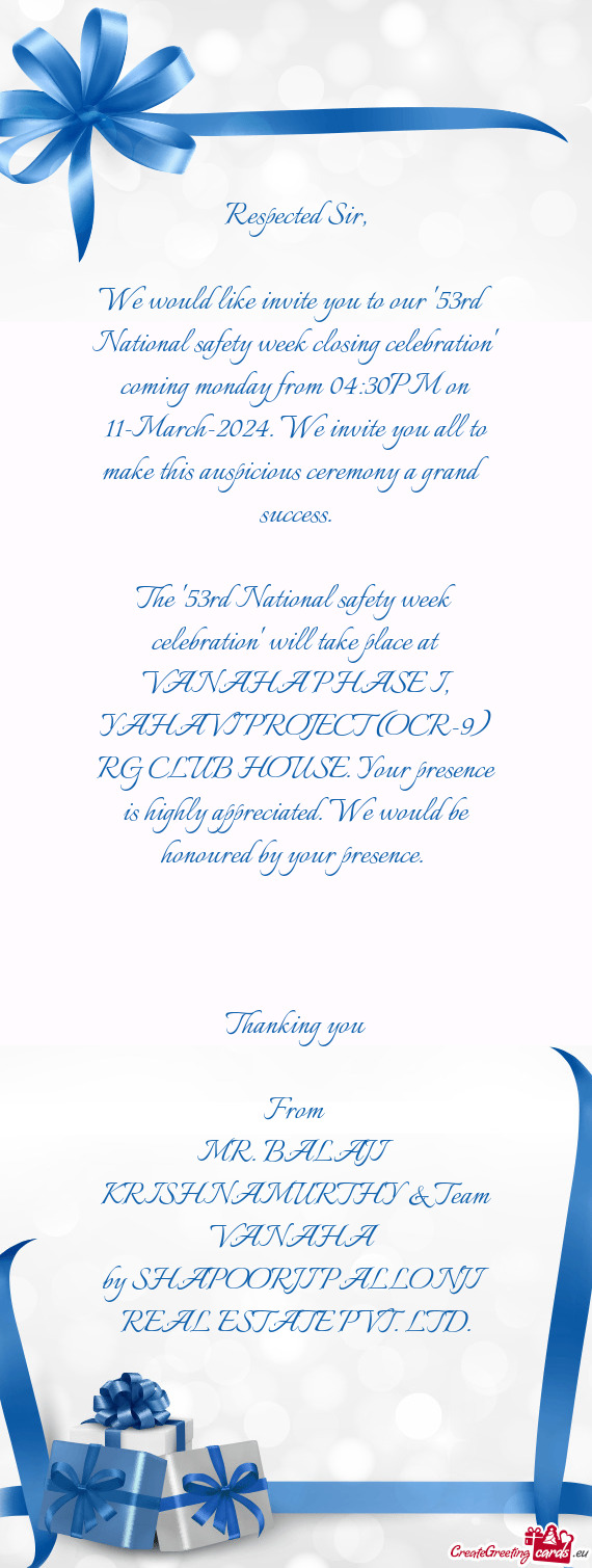 We would like invite you to our "53rd National safety week closing celebration" coming monday from 0