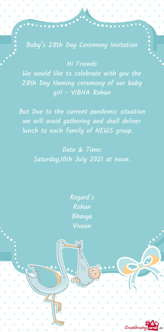 We would like to celebrate with you the 28th Day Naming ceremony of our baby girl - VIBHA Rohan