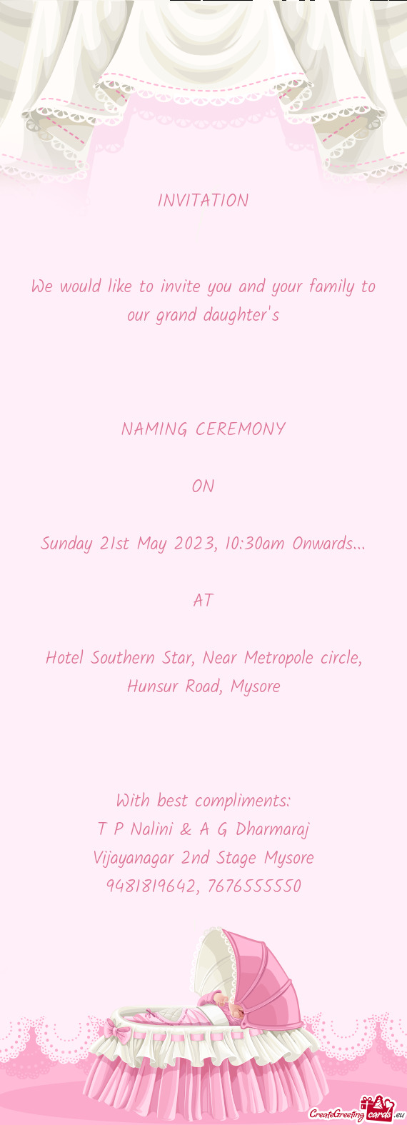 We would like to invite you and your family to our grand daughter