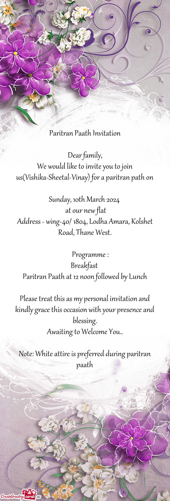 We would like to invite you to join us(Vishika-Sheetal-Vinay) for a paritran path on