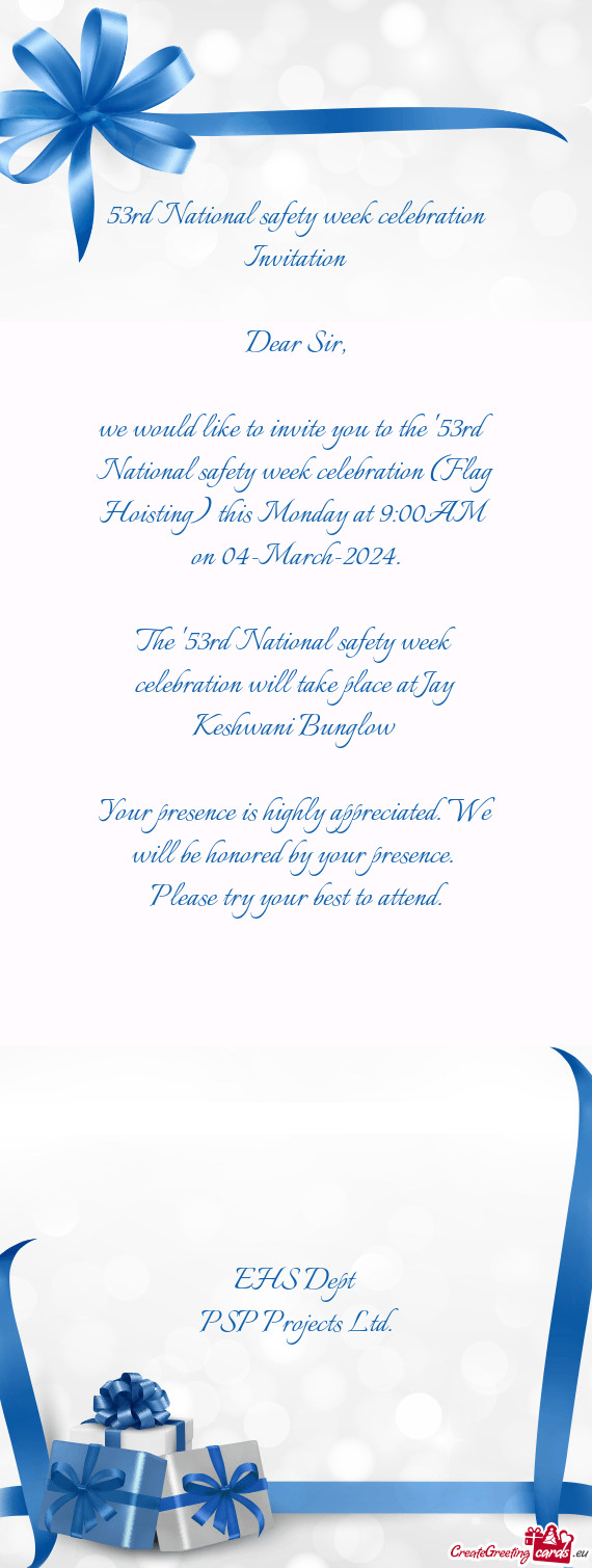 We would like to invite you to the "53rd National safety week celebration (Flag Hoisting) this Monda