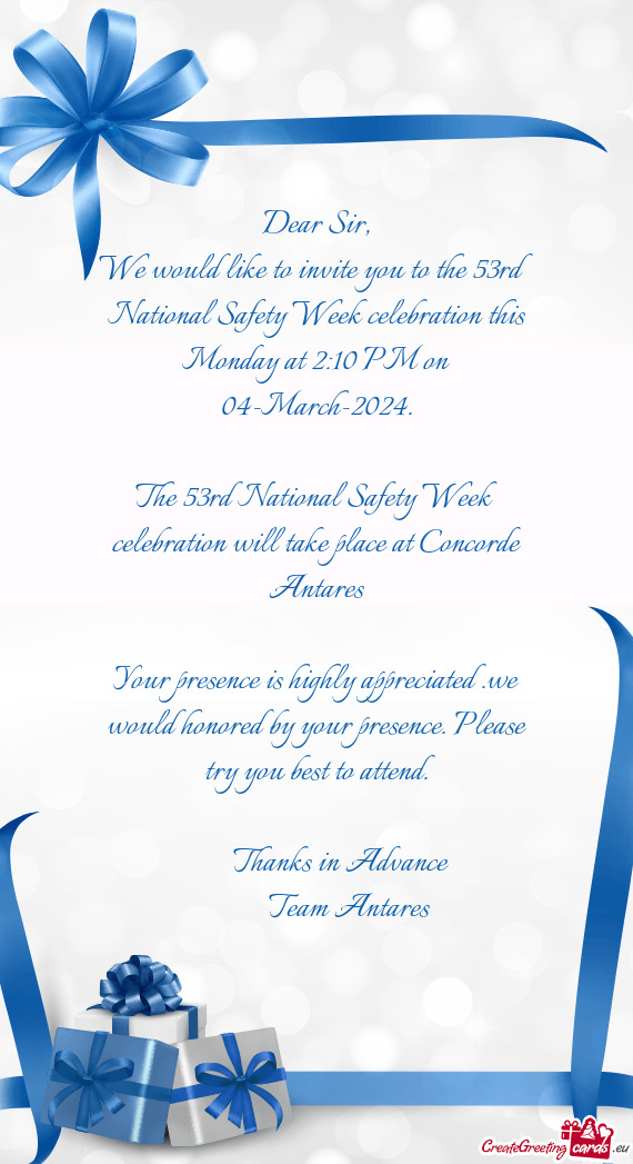 We would like to invite you to the 53rd National Safety Week celebration this Monday at 2:10 PM on 0