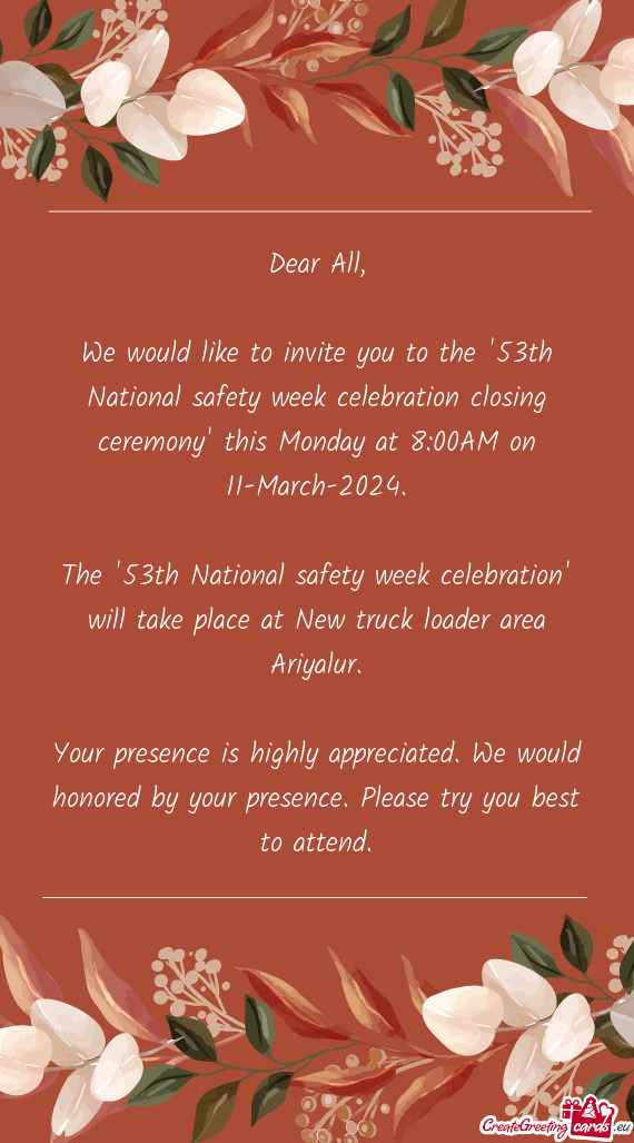 We would like to invite you to the "53th National safety week celebration closing ceremony" this Mon