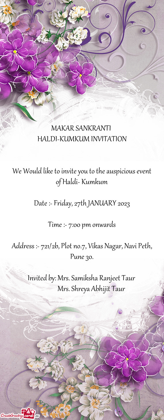 We Would like to invite you to the auspicious event of Haldi- Kumkum