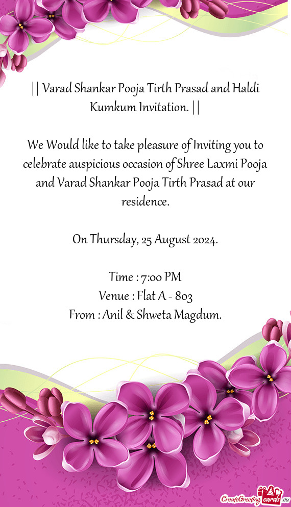 We Would like to take pleasure of Inviting you to celebrate auspicious occasion of Shree Laxmi Pooja