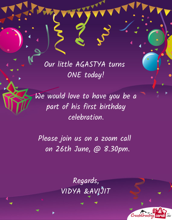 We would love to have you be a part of his first birthday celebration
