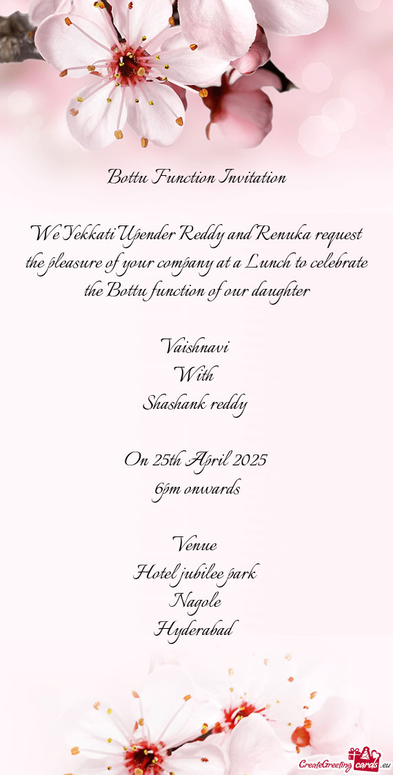 We Yekkati Upender Reddy and Renuka request the pleasure of your company at a Lunch to celebrate the