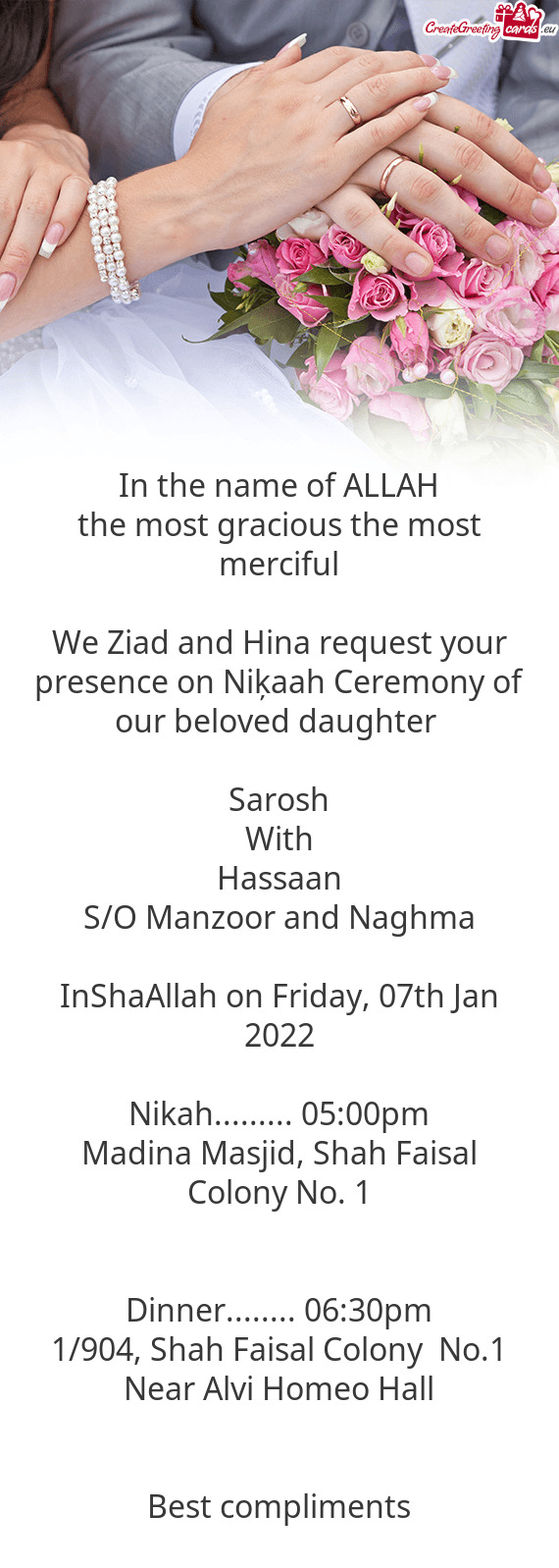 We Ziad and Hina request your presence on Niķaah Ceremony of our beloved daughter