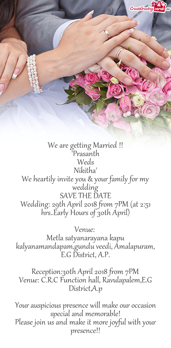 Wedding: 29th April 2018 from 7PM (at 2:51 hrs..Early Hours of 30th April)