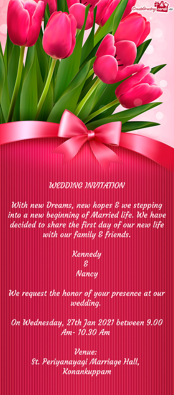 WEDDING INVITATION    With new Dreams, new hopes & we