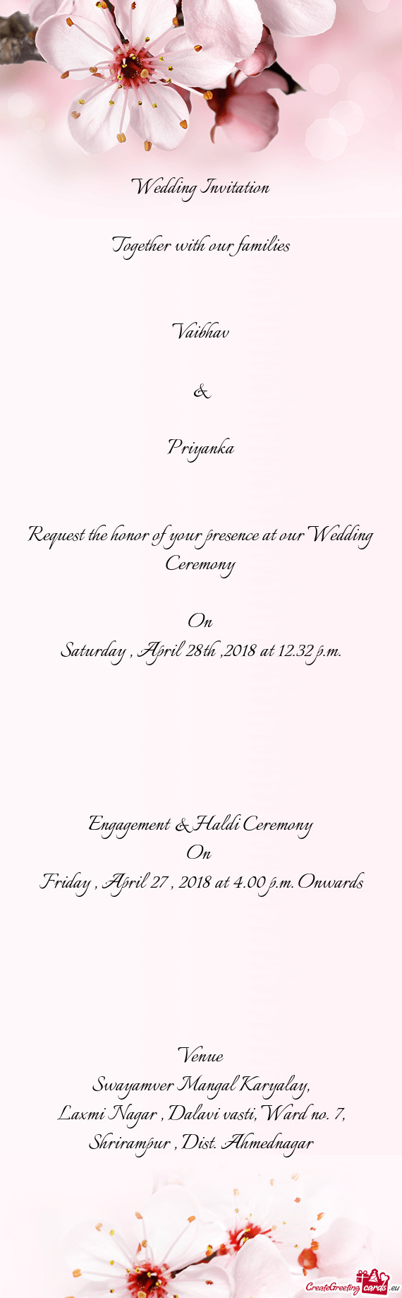 Wedding Invitation
 
 Together with our families
 
 
 Vaibhav
 
 & 
 
 Priyanka
 
 
 Request the hon