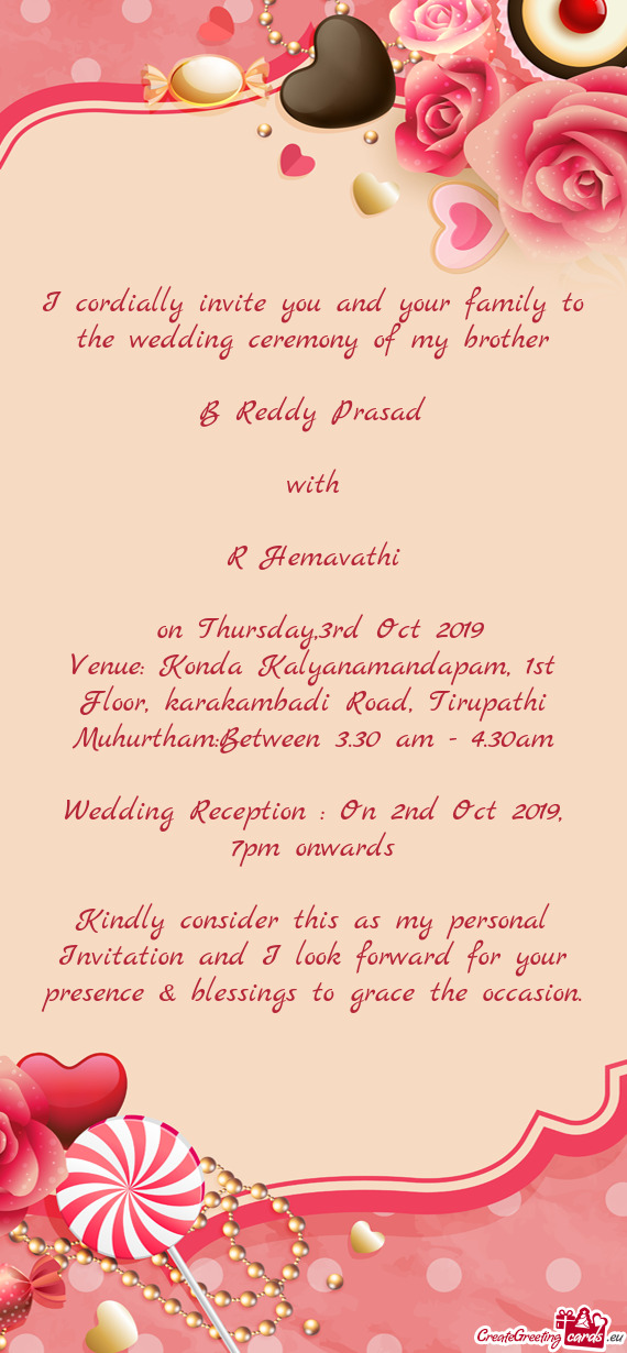 Wedding Reception : On 2nd Oct 2019, 7pm onwards