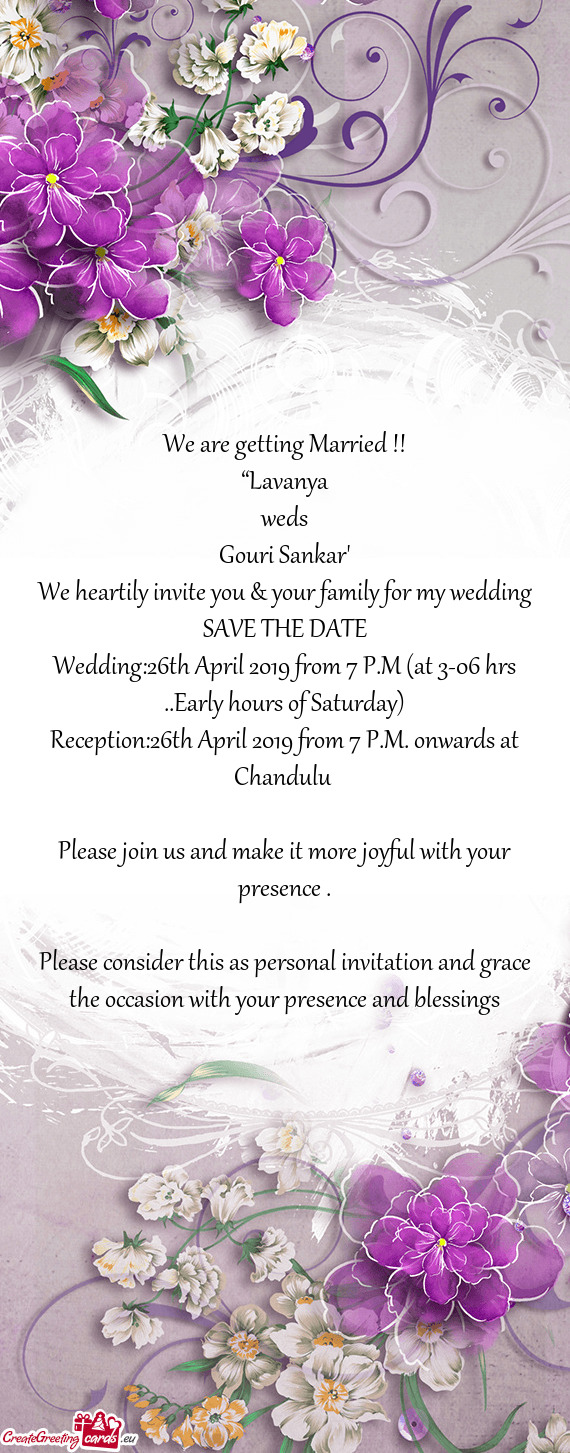 Wedding:26th April 2019 from 7 P.M (at 3-06 hrs ..Early hours of Saturday)