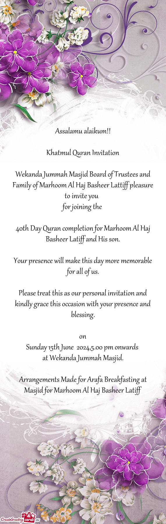Wekanda Jummah Masjid Board of Trustees and Family of Marhoom Al Haj Basheer Lattiff pleasure to inv