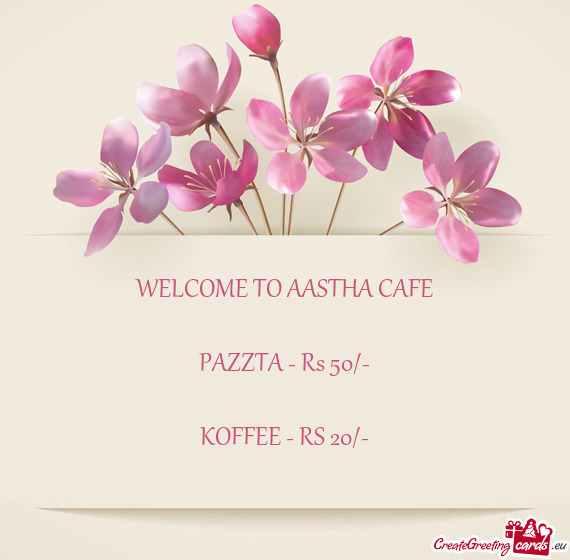 WELCOME TO AASTHA CAFE