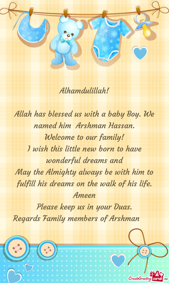 Welcome to our family! I wish this little new born to have wonderful dreams and May the Almighty