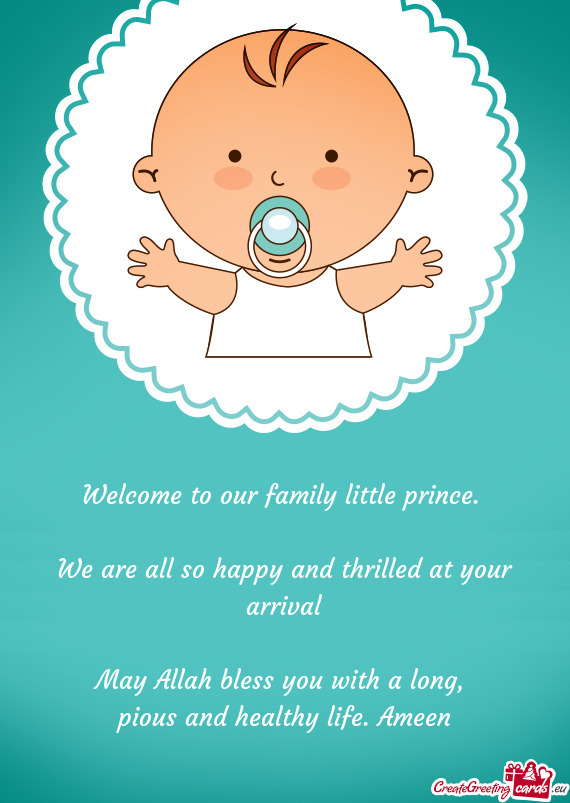 Welcome to our family little prince