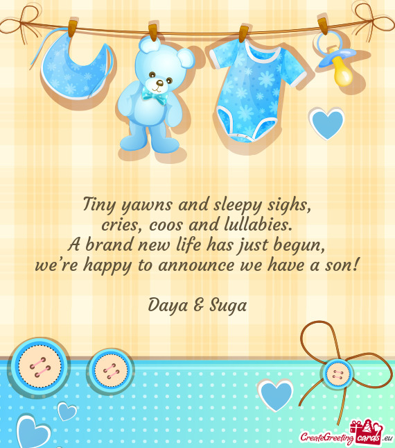 We’re happy to announce we have a son!  Daya & Suga