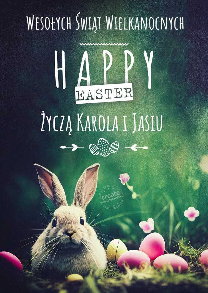 Wesołych Świąt Wielkanocnych Życzą Karola i Jasiu