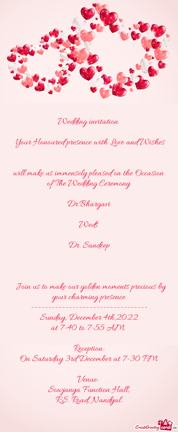 Will make us immensely pleased on the Occasion of The Wedding Ceremony