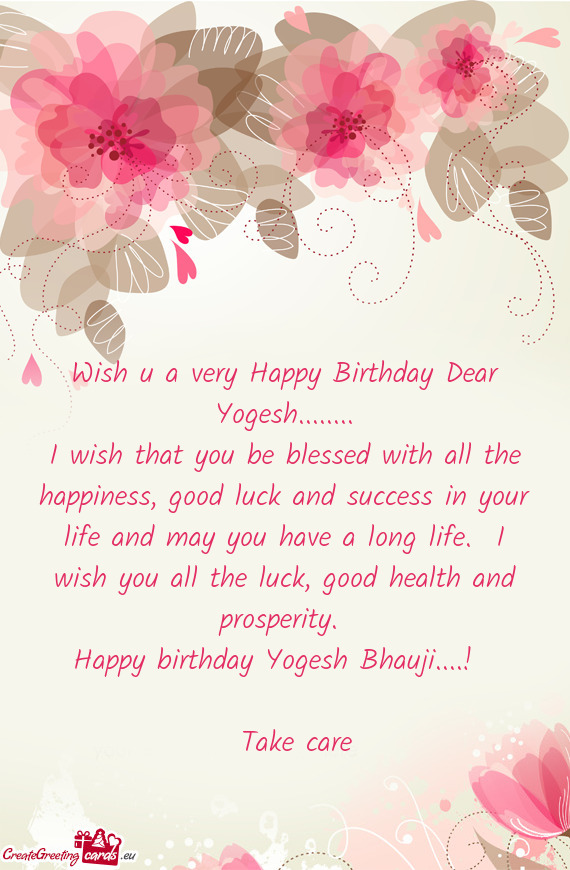 Wish u a very Happy Birthday Dear Yogesh