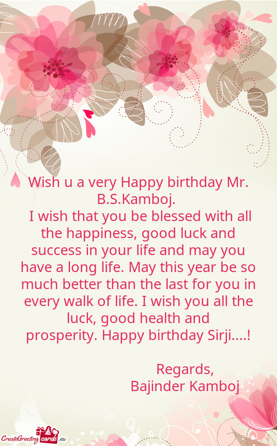 Wish u a very Happy birthday Mr. B.S.Kamboj