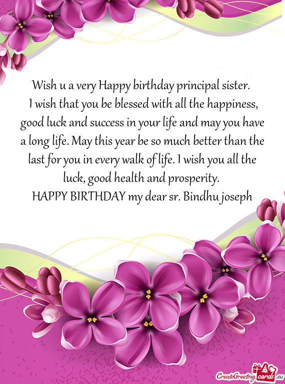 Wish u a very Happy birthday principal sister