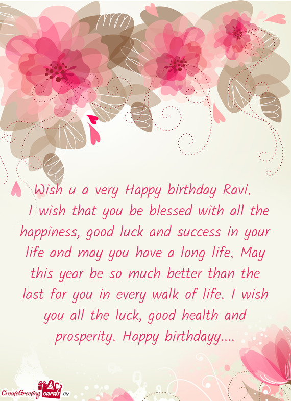 Wish u a very Happy birthday Ravi