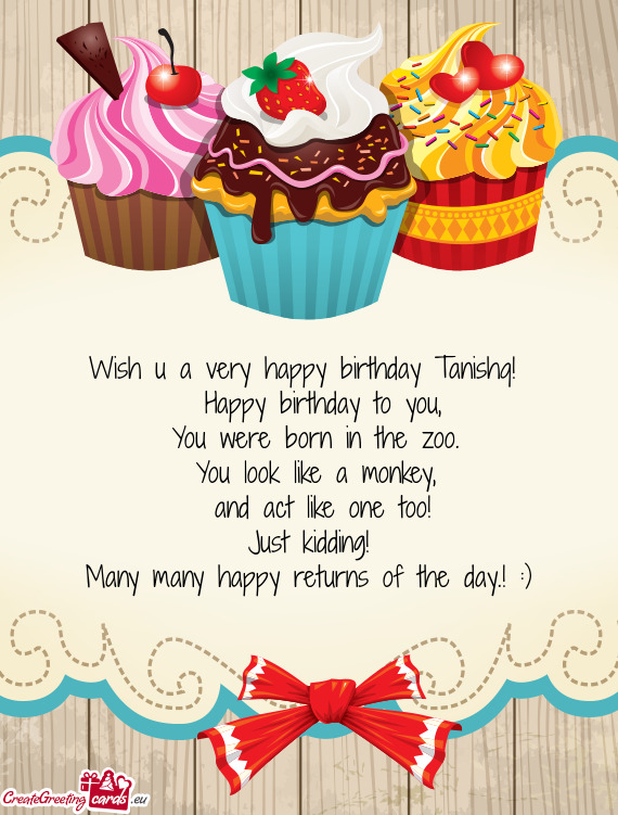 Wish u a very happy birthday Tanishq