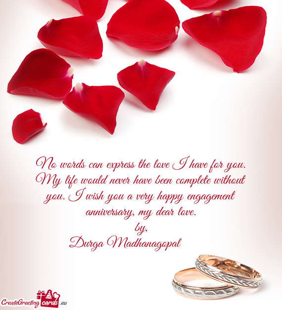 Wish you a very happy engagement anniversary, my dear love