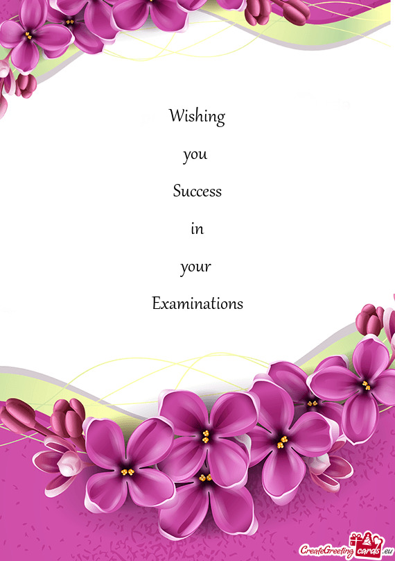 Wishing    you     Success    in    your     Examinations