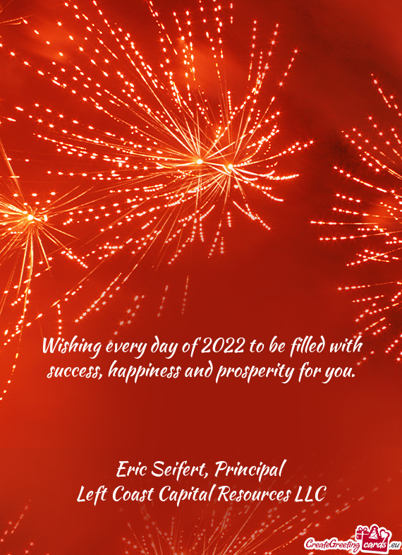 Wishing every day of 2022 to be filled with success, happiness and ...