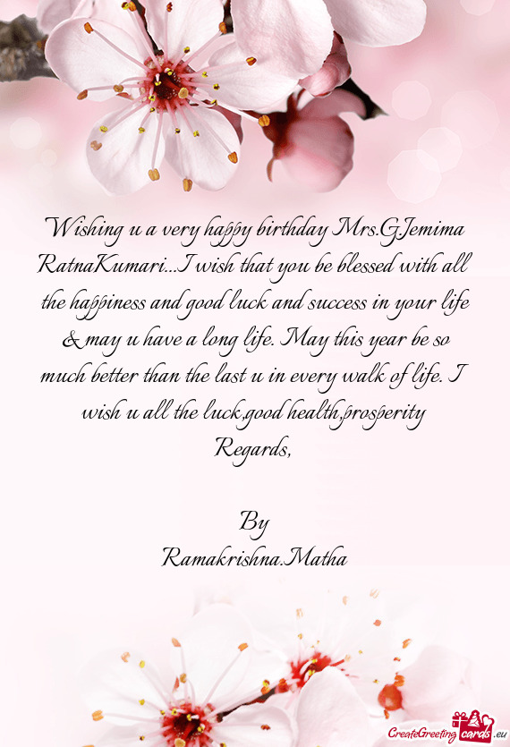 Wishing u a very happy birthday Mrs.G.Jemima RatnaKumari...I wish that you be blessed with all the h