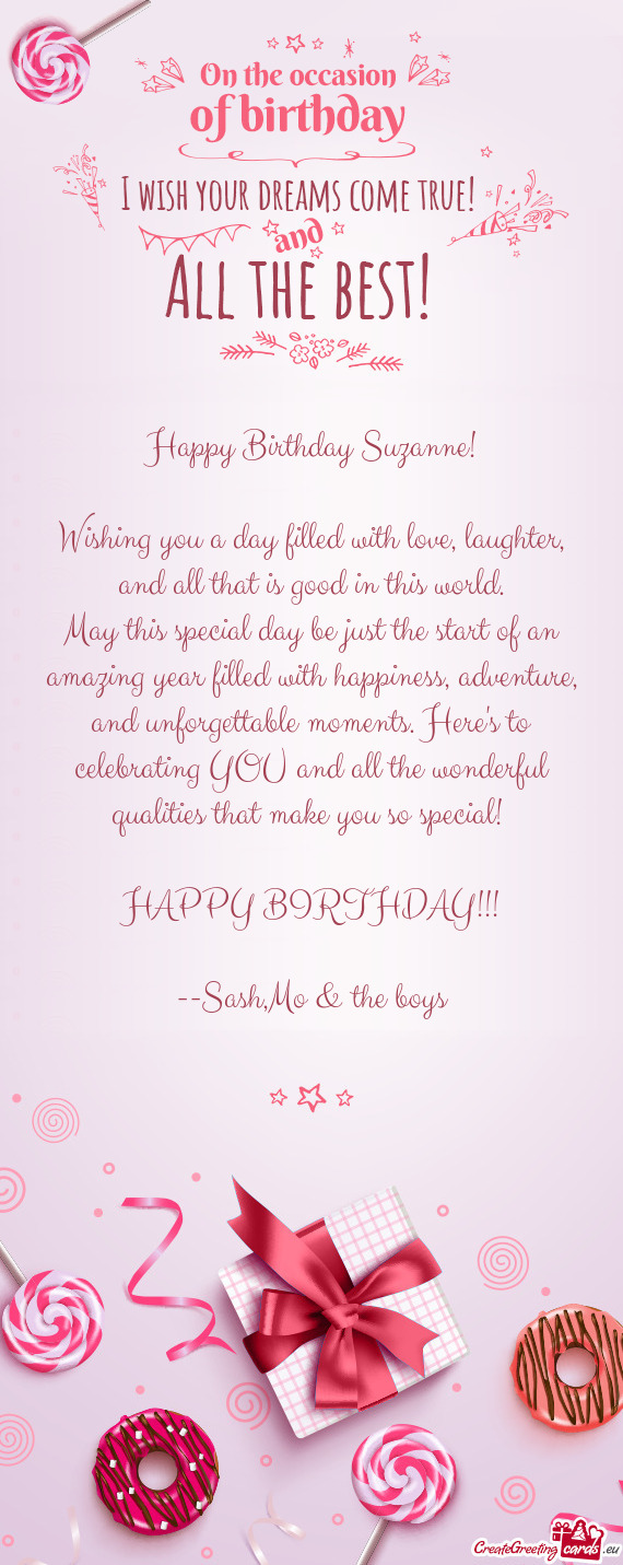 Wishing you a day filled with love, laughter, and all that is good in this world