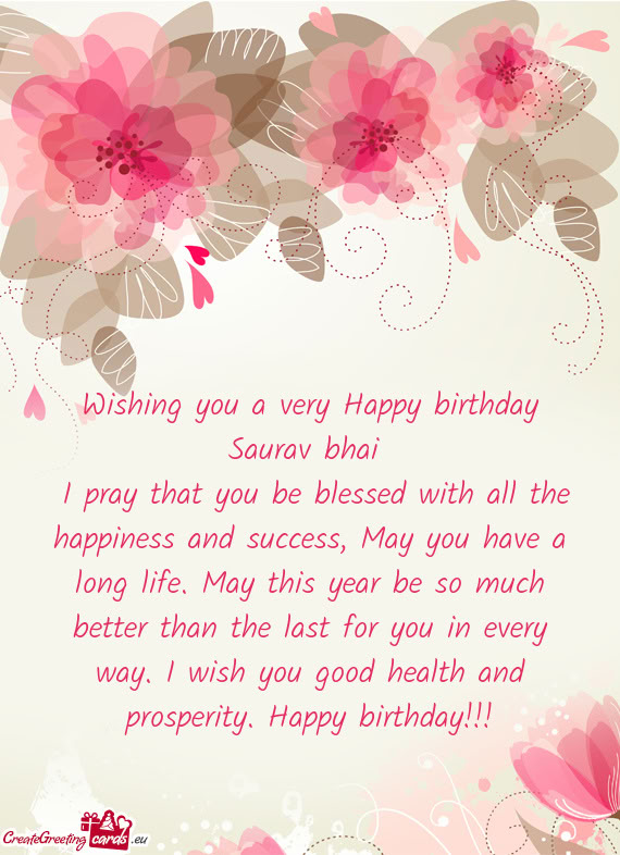 Wishing you a very Happy birthday Saurav bhai