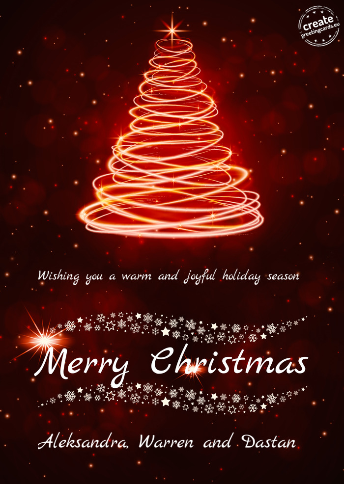 Wishing you a warm and joyful holiday season Aleksandra, Warren and Dastan