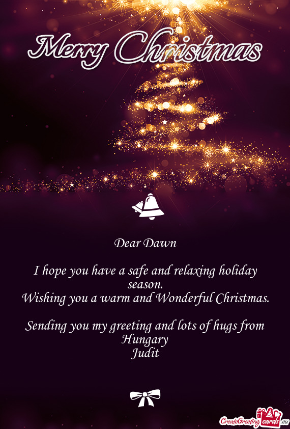 Wishing you a warm and Wonderful Christmas