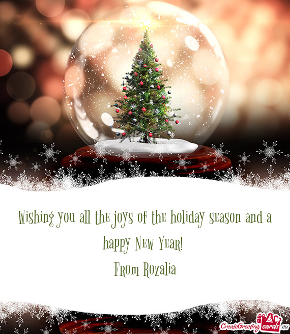 Wishing you all the joys of the holiday season and a happy New Year