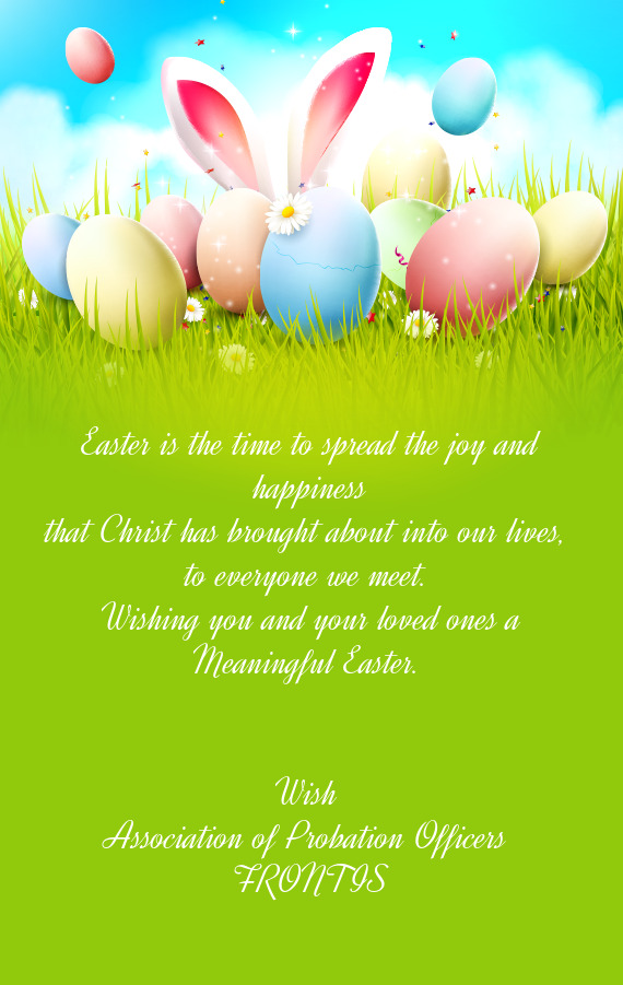 Wishing you and your loved ones a Meaningful Easter