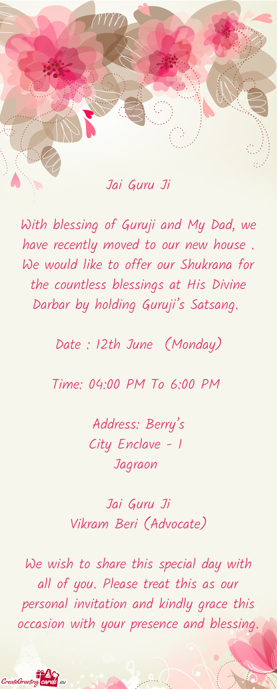 With blessing of Guruji and My Dad, we have recently moved to our new house . We would like to offer