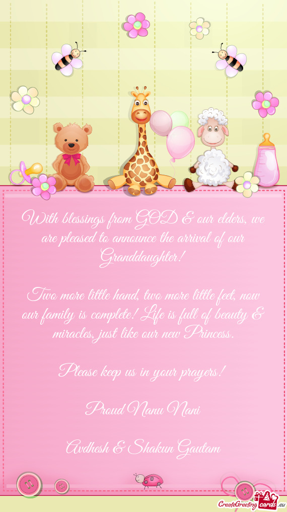 With blessings from GOD & our elders, we are pleased to announce the arrival of our Granddaughter