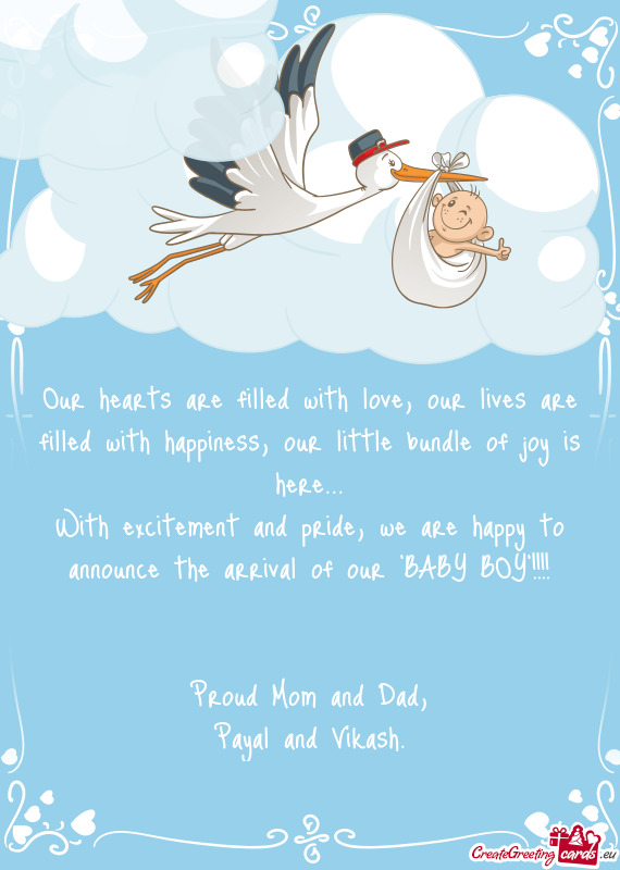With excitement and pride, we are happy to announce the arrival of our "BABY BOY"