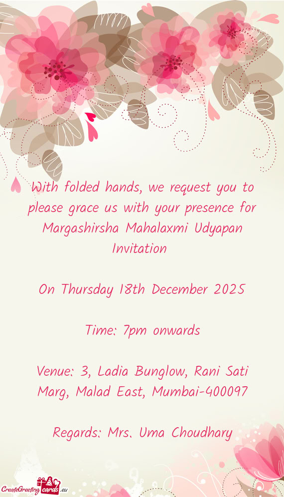 With folded hands, we request you to please grace us with your presence for Margashirsha Mahalaxmi U
