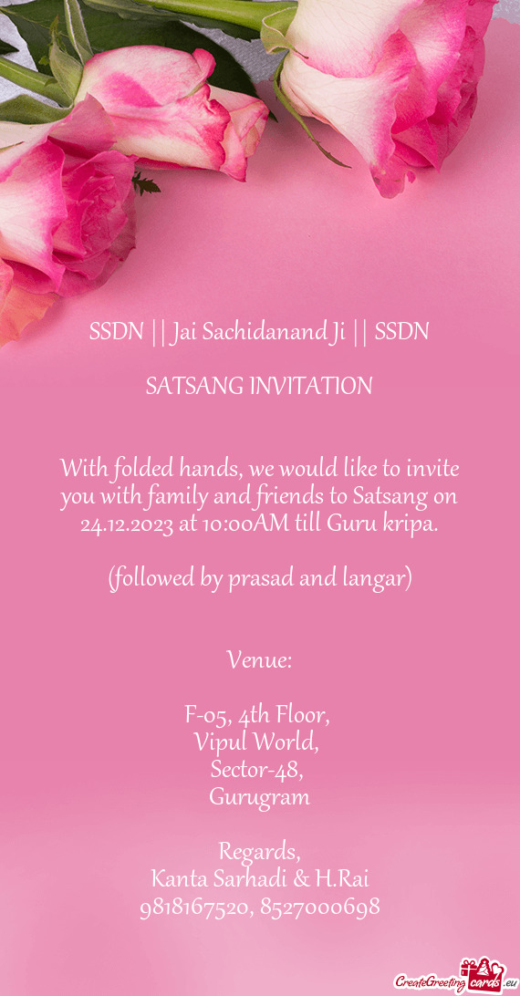 With folded hands, we would like to invite you with family and friends to Satsang on 24.12.2023 at 1