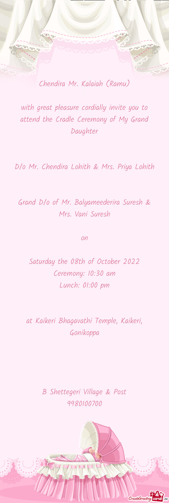 With great pleasure cordially invite you to attend the Cradle Ceremony of My Grand Daughter