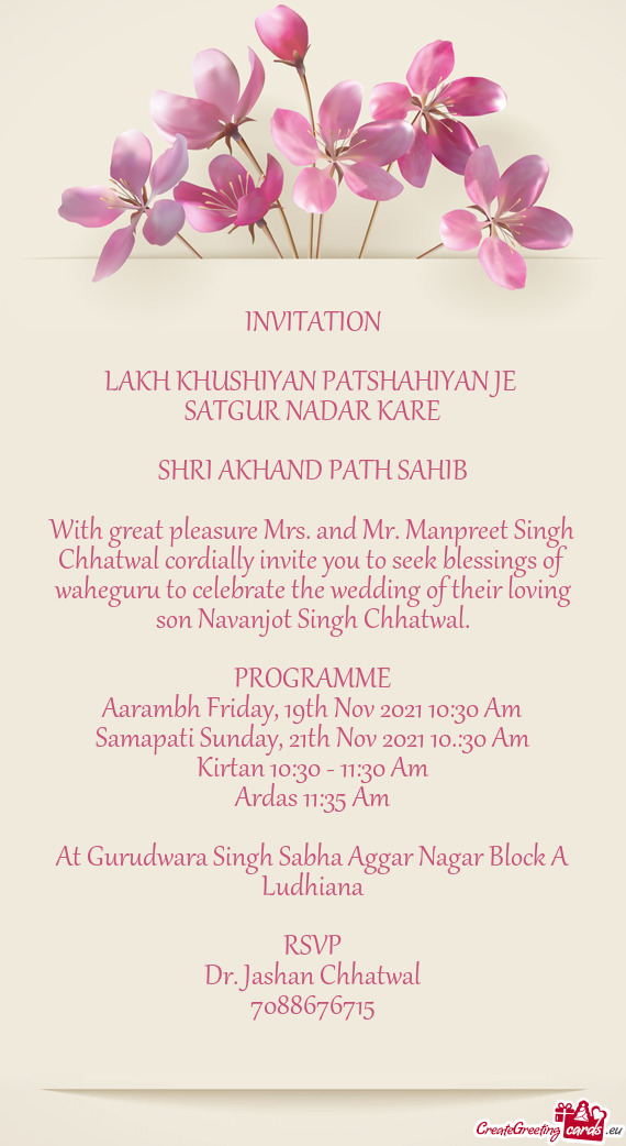 With great pleasure Mrs. and Mr. Manpreet Singh Chhatwal cordially invite you to seek blessings of w