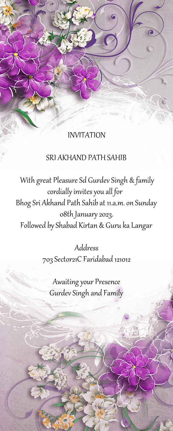 With great Pleasure Sd Gurdev Singh & family cordially invites you all for
