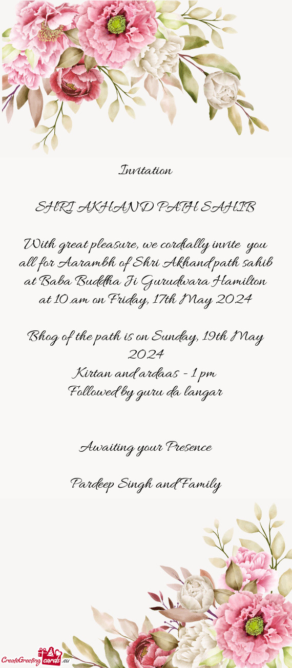 With great pleasure, we cordially invite you all for Aarambh of Shri Akhand path sahib at Baba Budd