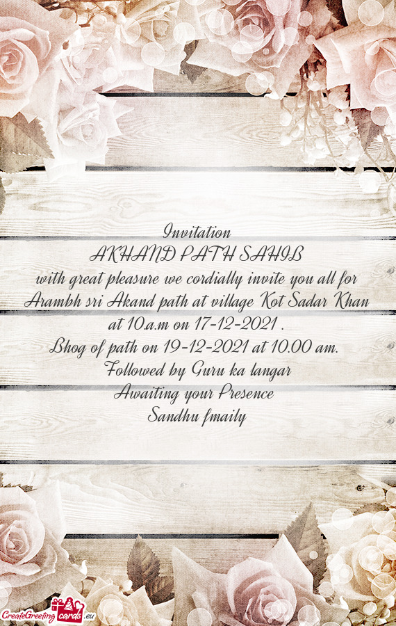 With great pleasure we cordially invite you all for Arambh sri Akand path at village Kot Sadar Khan