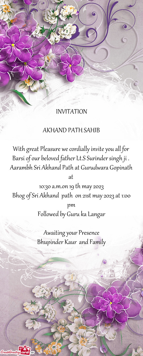 With great Pleasure we cordially invite you all for Barsi of our beloved father Lt.S Surinder singh